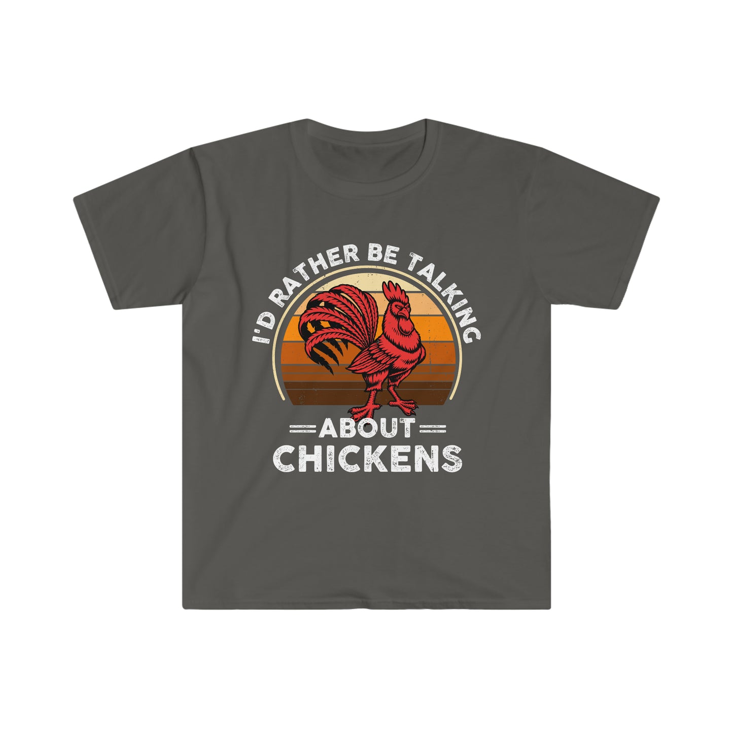 I'd Rather Be Talking About Chickens T-Shirt
