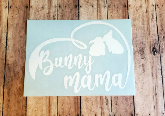 Bunny Mama Permanent Vinyl Decal